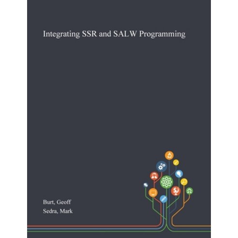 Integrating SSR and SALW Programming Paperback, Saint Philip Street Press, English, 9781013292385