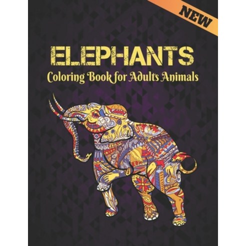 Coloring Book for Adults Animals Elephants: 50 One Sided Elephant Designs Coloring Book Elephants St... Paperback, Independently Published, English, 9798719488134
