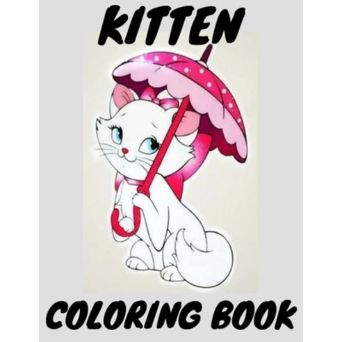 kitten coloring book: kitten Coloring Book: Coloring Pages for Adults Relaxation. Playful Baby Ador... Paperback, Independently Published, English, 9798742258322