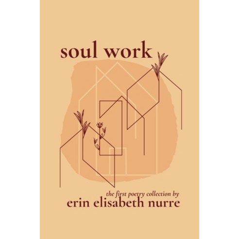 (영문도서) soul work Paperback, Independently Published, English, 9798392141067