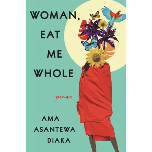 (영문도서) Woman Eat Me Whole: Poems Paperback, Ecco Press, English, 9780063092921