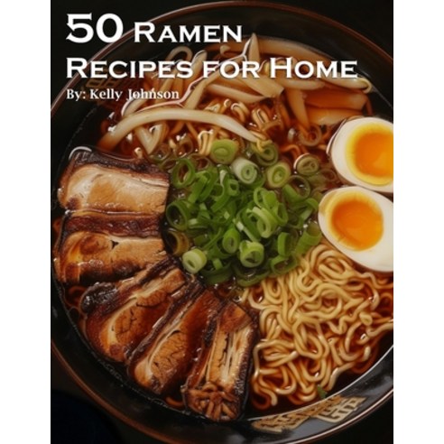 (영문도서) 50 Ramen Recipes for Home Paperback, Marick Booster, English, 9798869265319