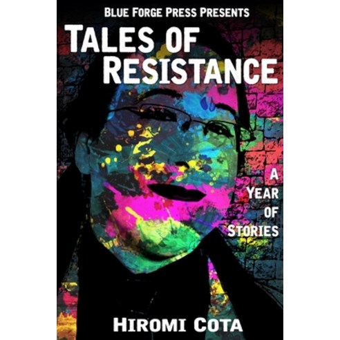 (영문도서) Tales of Resistance: A Year of Stories Paperback, Independently Published, English, 9798718622232
