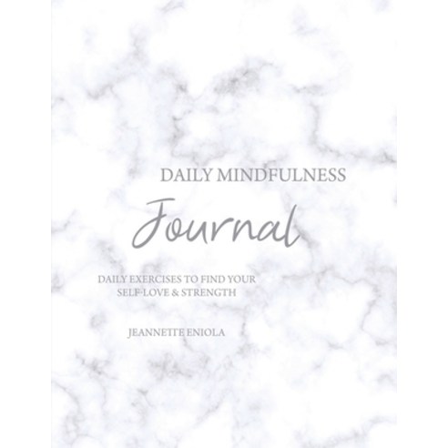 (영문도서) Daily Mindfulness Journal: Daily exercises to find your self-love & strength Paperback, Dorrance Publishing Co., English, 9798886834789