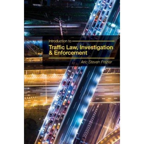 (영문도서) Introduction to Traffic Law Investigation and Enforcement Paperback, Cognella Academic Publishing, English, 9781516543892