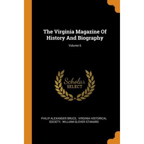 (영문도서) The Virginia Magazine Of History And Biography; Volume 6 Paperback, Franklin Classics, English, 9780343568641