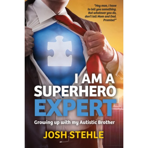 (영문도서) I am a Superhero Expert: Growing up with my Autistic Brother Paperback, 4 Horsemen Publications, Inc., English, 9798823200219