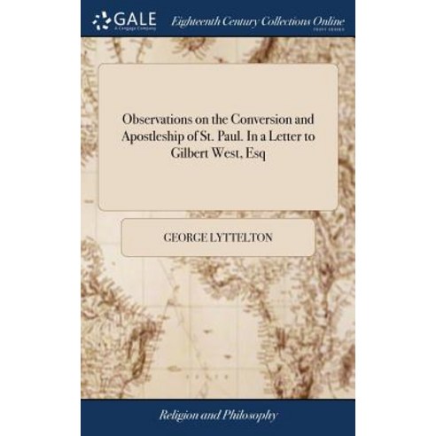 (영문도서) Observations on the Conversion and Apostleship of St. Paul. In a Letter to Gilbert West Esq Hardcover, Gale Ecco, Print Editions, English, 9781379912392