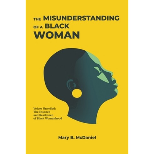 (영문도서) The MisUnderstanding of a Black Woman Paperback, Writers Republic LLC, English, 9798891006027