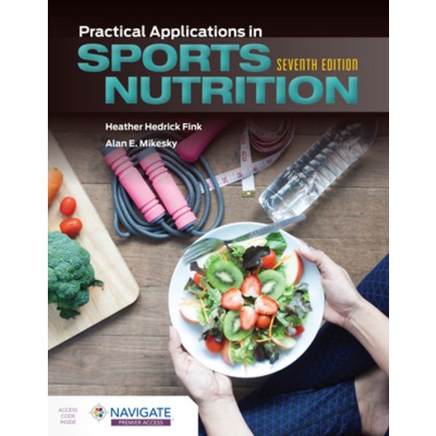 (영문도서) Practical Applications in Sports Nutrition Paperback, Jones & Bartlett Publishers, English, 9781284284300