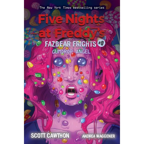 Gumdrop Angel (Five Nights at Freddy''s: Fazbear Frights #8) Volume 8 Paperback, Afk, English, 9781338739985