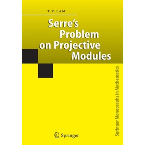 Serre''s Problem on Projective Modules, Springer Verlag