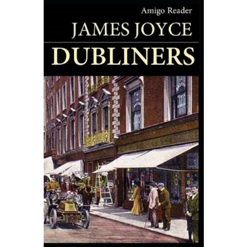 Dubliners Annotated Paperback, Independently Published, English, 9798695706727