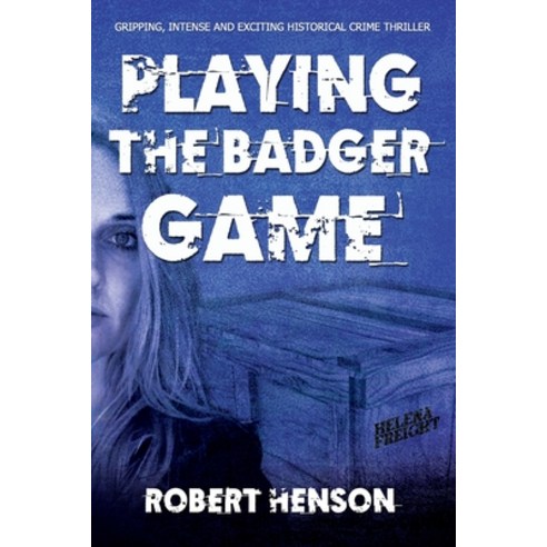 (영문도서) Playing the Badger Game Paperback, Independently Published, English, 9781659180008