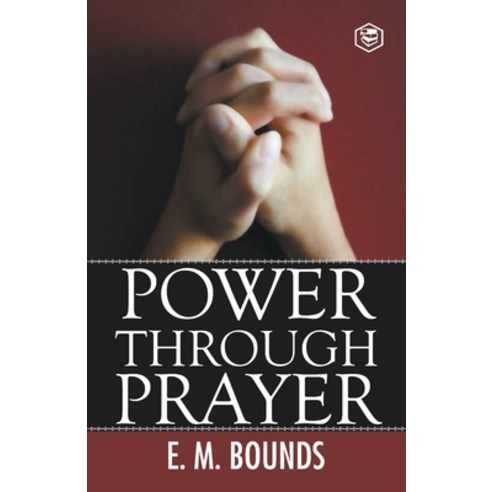 (영문도서) Power Through Prayer Paperback, Sanage Publishing House Llp, English, 9788119007028