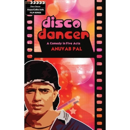 (영문도서) Disco Dancer: A Comedy In Five Acts Paperback, HarperCollins, English, 9789350290248