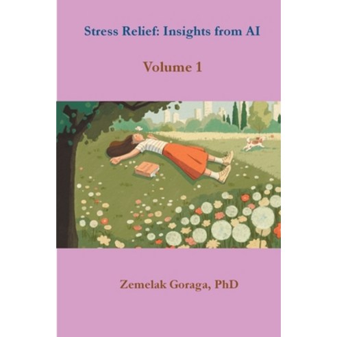 (영문도서) Stress Relief: Insights from AI Paperback, Dr. Zemelak Goraga, English, 9798223233077