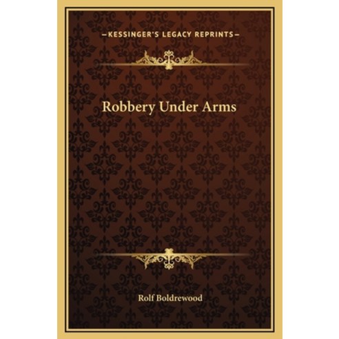 (영문도서) Robbery Under Arms Hardcover, Kessinger Publishing, English, 9781169347632