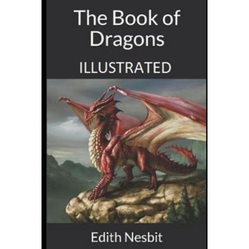 The Book of Dragons Illustrated Paperback, Independently Published, English, 9798740648217
