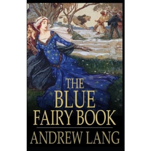 The Blue Fairy Book Illustrated Paperback, Independently Published, English, 9798552696819