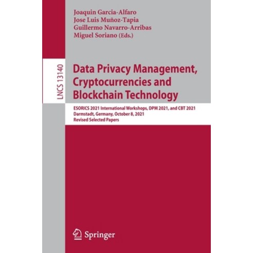 (영문도서) Data Privacy Management Cryptocurrencies and Blockchain Technology: ESORICS 2021 Internation... Paperback, Springer, English, 9783030939434