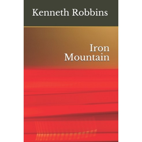 Iron Mountain Paperback, Independently Published, English, 9798575097099