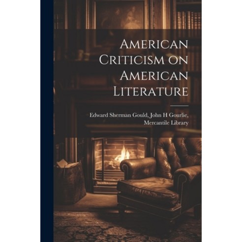 (영문도서) American Criticism on American Literature Paperback, Legare Street Press, English, 9781022136373