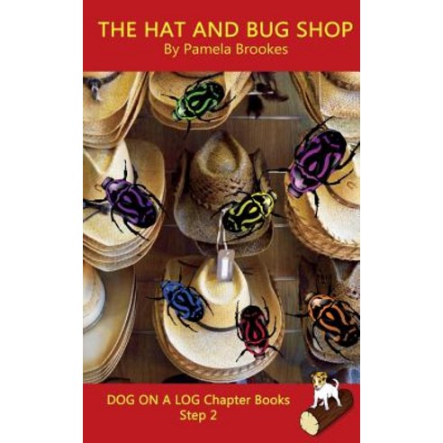 The Hat And Bug Shop Chapter Book: (Step 2) Sound Out Books (systematic decodable) Help Developing R... Paperback, Dog on a Log Books