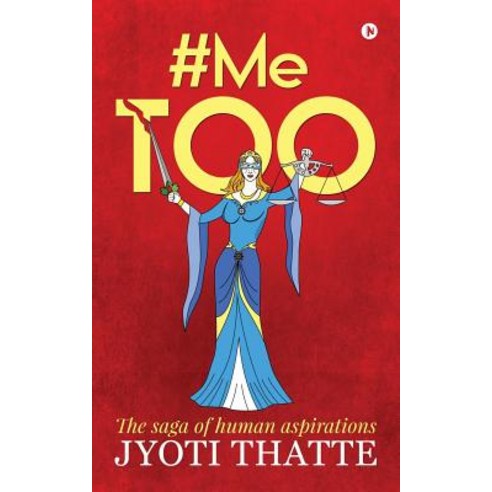 (영문도서) #Me Too: The saga of human aspirations Paperback, Notion Press Media Pvt Ltd, English, 9781684662524