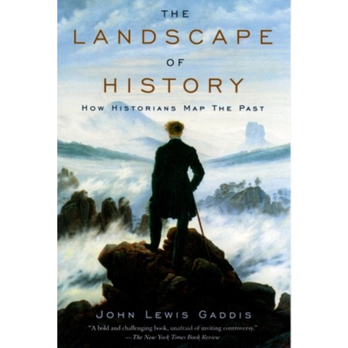 The Landscape of History: How Historians Map the Past, Oxford Univ Pr