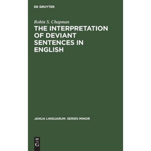 (영문도서) The Interpretation of Deviant Sentences in English: A Transformational Approach Hardcover, Walter de Gruyter, English, 9789027931122