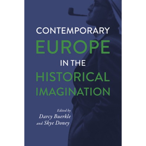 (영문도서) Contemporary Europe in the Historical Imagination Hardcover, University of Wisconsin Press, English, 9780299342401