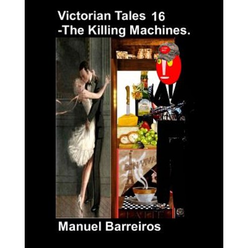 (영문도서) Victorian Tales 16 - The Killing Machines. Paperback, Independently Published, English, 9781790601226