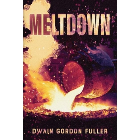 (영문도서) Meltdown Paperback, Dwain Fuller, English, 9798893720761