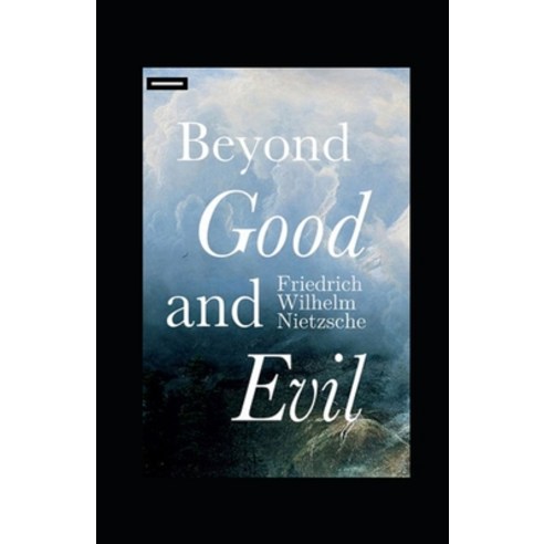(영문도서) Beyond Good and Evil Annotated Paperback, Independently Published, English, 9798464341814
