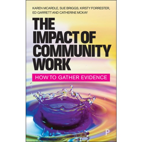 The Impact of Community Work: How to Gather Evidence Paperback, Policy Press