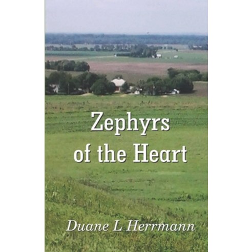 (영문도서) Zephyrs of the Duane L Herrmann Heart Paperback, Cyberwit.Net, English, 9789395224062