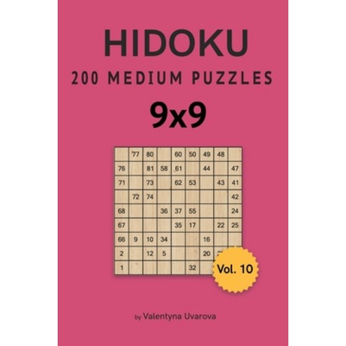 Hidoku: 200 Medium Puzzles 9x9 vol. 10 Paperback, Independently Published