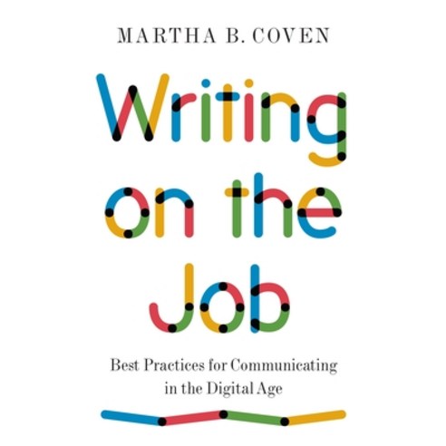 (영문도서) Writing on the Job: Best Practices for Communicating in the Digital Age Paperback, Princeton University Press, English, 9780691229959