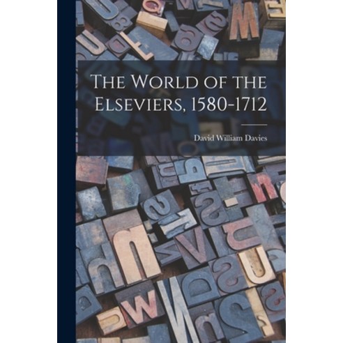 (영문도서) The World of the Elseviers 1580-1712 Paperback, Hassell Street Press, English, 9781013781421