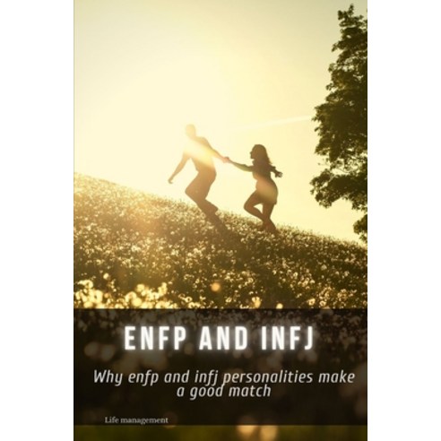 enfp аnd infj:Why enfp &#1072;nd infj personalities make &#1072; good match, Independently Published, English, 9798500312181
