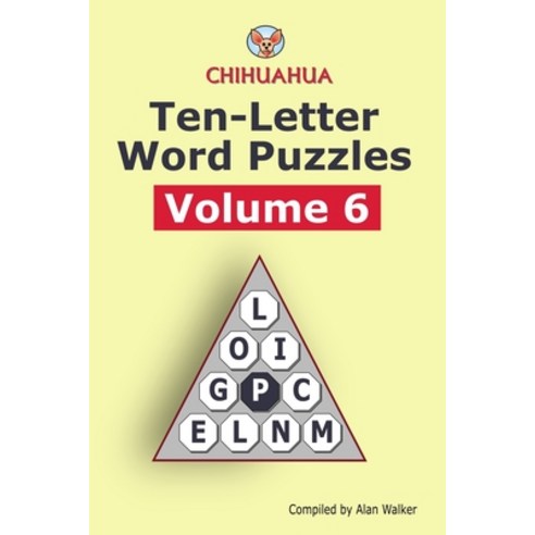 Chihuahua Ten-Letter Word Puzzles Volume 6 Paperback, Independently Published, English, 9798711679554