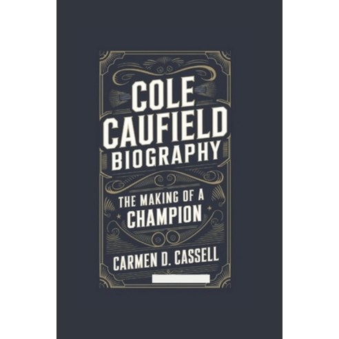 (영문도서) Cole Caufield Biography: The Making of a Champion Paperback, Independently Published, English, 9798302432100