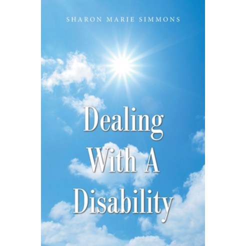 Dealing with a Disability Paperback, Xlibris Us, English, 9781664158436