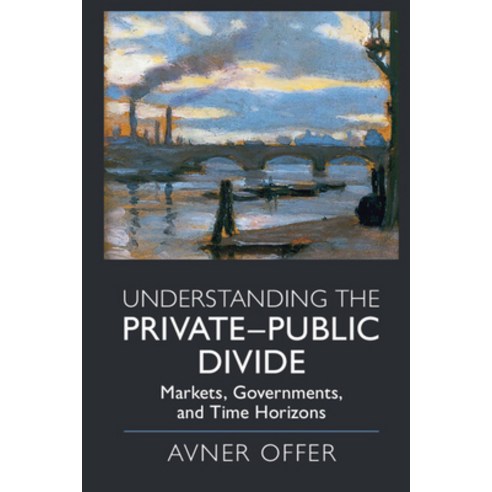 (영문도서) Understanding the Private-Public Divide Hardcover, Cambridge University Press, English, 9781108496209