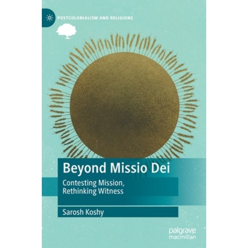 (영문도서) Beyond Missio Dei: Contesting Mission Rethinking Witness Hardcover, Palgrave MacMillan, English, 9783030820671