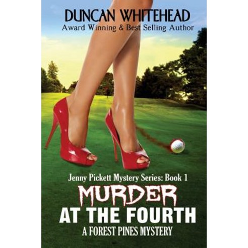 (영문도서) Murder At The Fourth: A Forest Pines Mystery Paperback, Independently Published, English, 9781797646565