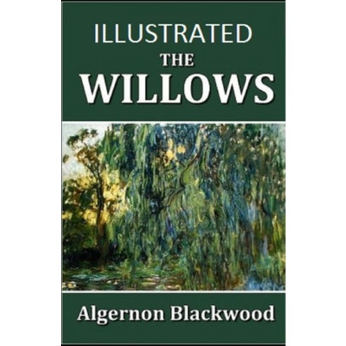 The Willows Illustrated Paperback, Independently Published