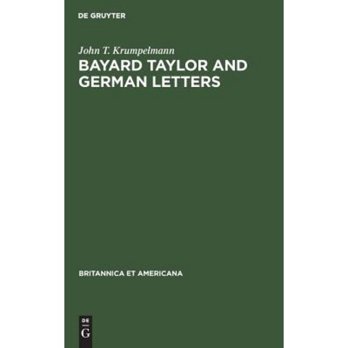 (영문도서) Bayard Taylor and German Letters Hardcover, Walter de Gruyter, English, 9783110983050
