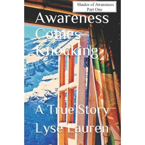 Awareness Comes Knocking: A True Story Paperback, Createspace Independent Pub..., English, 9781495364426